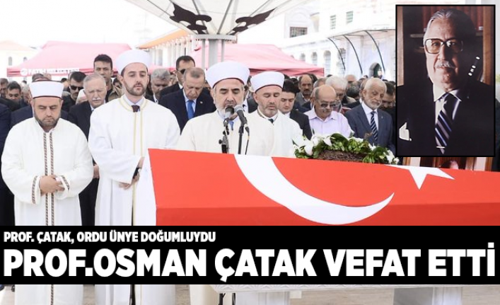 Prof.Osman Çataklı vefat etti