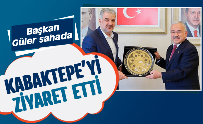 Başkan Güler'den Kabaktepe'ye ziyaret