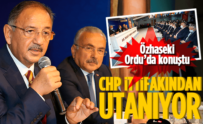 Özhaseki: "CHP ittifakından utanıyor"