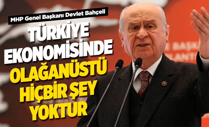 MHP Lideri Bahçeli'den 'ekonomi' açıklaması