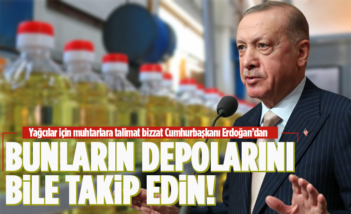 Cumhurbaşkanı Erdoğan'dan yağ stokçuları uyarı