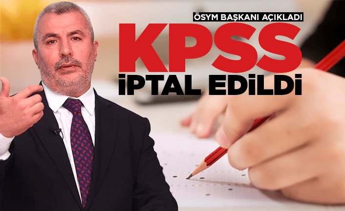 KPSS Sınavı iptal edildi!