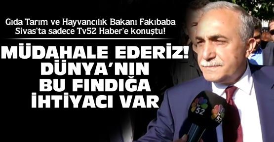 Bakan Fakıbaba Tv52'ye konuştu!