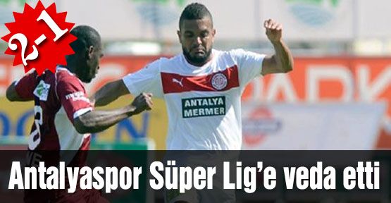 M.P. Antalyaspor, Süper Lig'e veda etti!